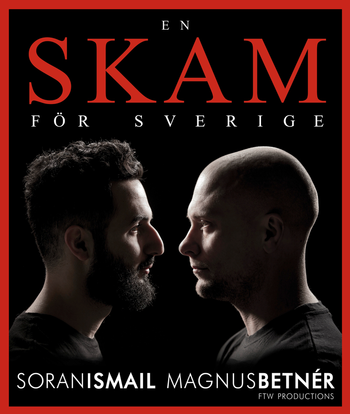 Affisch för En skam för sverige (Magnus Betnér, Soran Ismail) på Övrig teater i Kiruna på Kiruna Folkets Hus